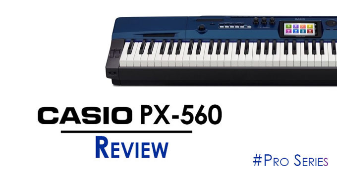 Casio PX 560 review A Killer Piano Designed with Performers in Mind