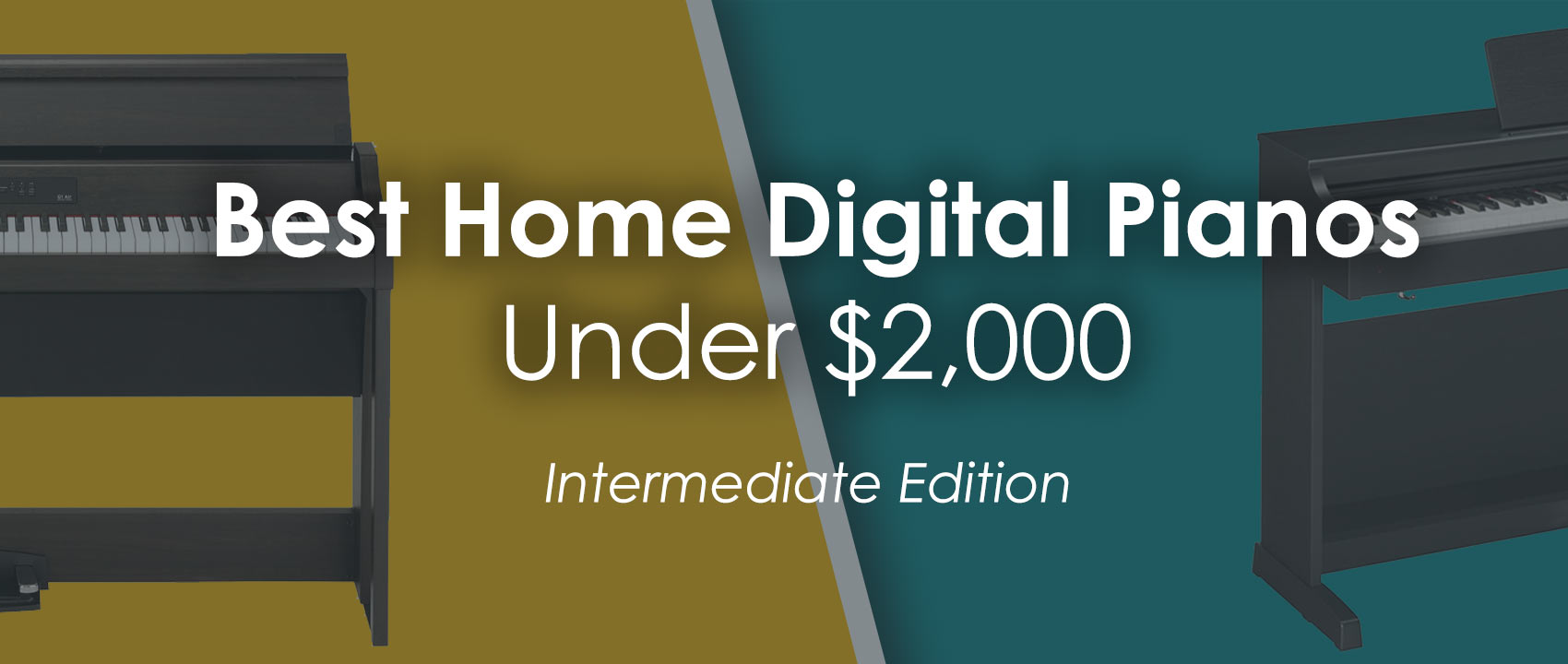 Best Home Digital Pianos (Under 2,000) Comparison