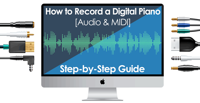 Angry factory parallel How to Record Your Digital Piano or Keyboard [Audio & MIDI]