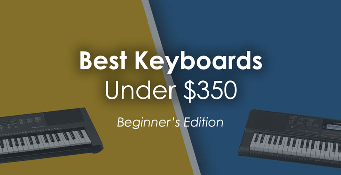 Best Keyboards for Beginners Under $350 (Apr. 2025)